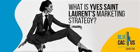 ysl public relations|YSL 2024 strategy.